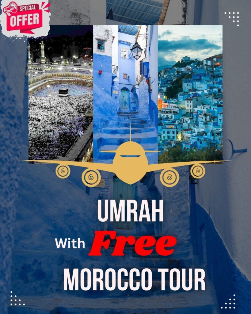 Umrah with free Morocco Tour