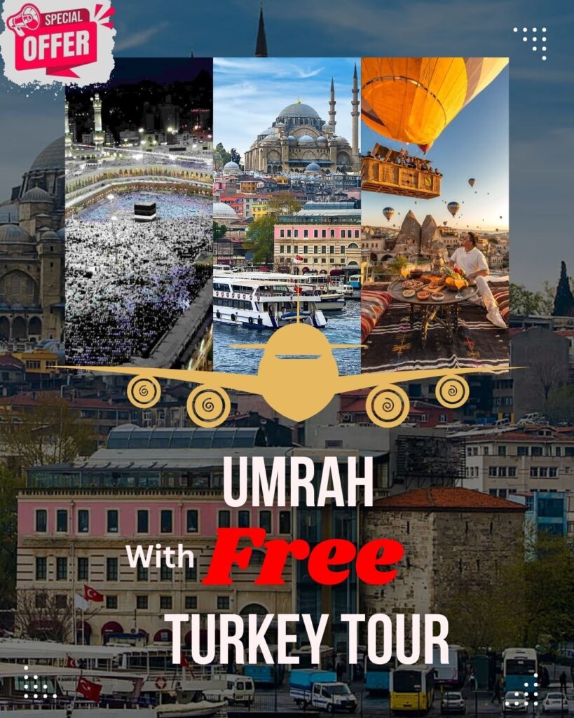 Umrah with free Turkey Tour